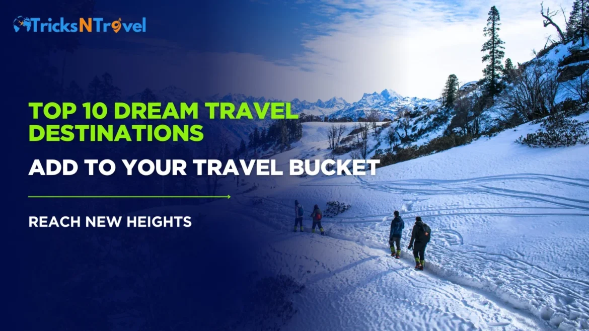 dream travel destinations